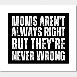 Moms Aren't Always Right But They're Never Wrong-Mom Life Posters and Art